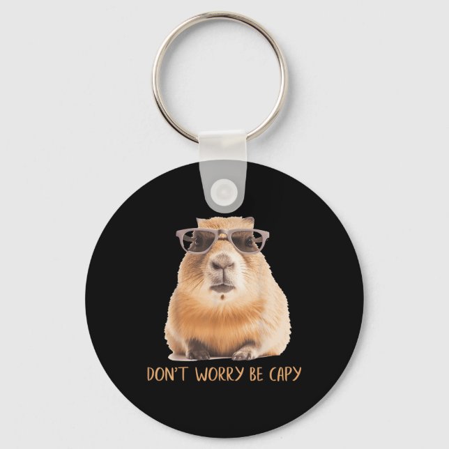 Var inte orolig för att vara Capybara Nyckelring (Framsida)