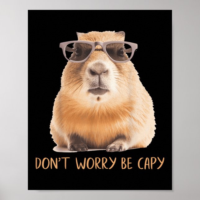 Var inte orolig för att vara Capybara Poster (Framsidan)