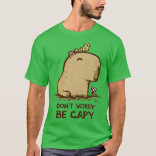 Var inte orolig för att vara kapsel t shirt