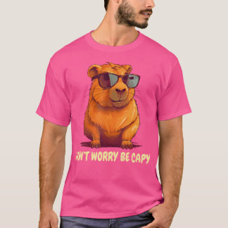 Var inte orolig för att vara kapybara t shirt
