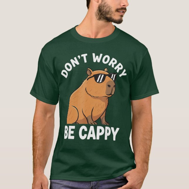 Var inte orolig var Cappy Rollig Capybara T Shirt (Framsida)
