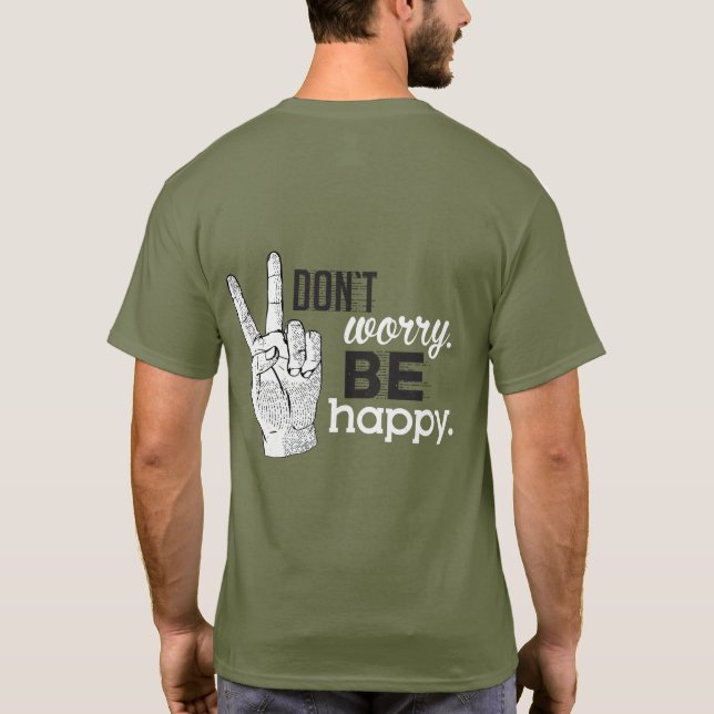 Var inte orolig, var glad (fredstecken) t shirt (Baksida)