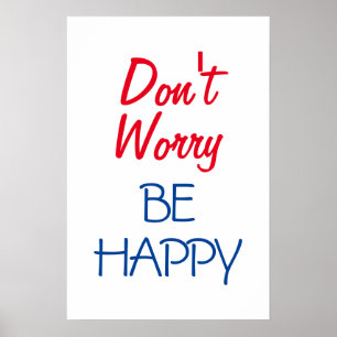 Var inte orolig Var glad Poster