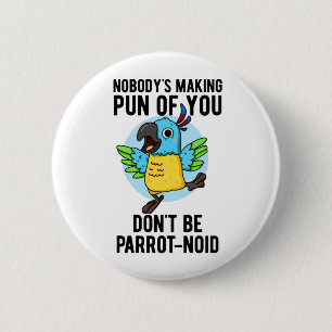 Var inte Parrot-noid-fonen Bird Parrot Pun Knapp