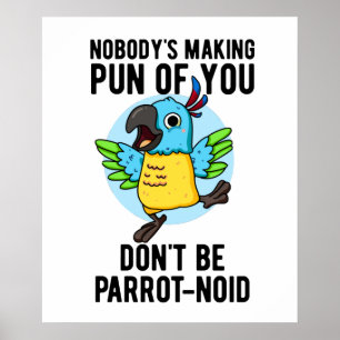 Var inte Parrot-noid-fonen Bird Parrot Pun Poster