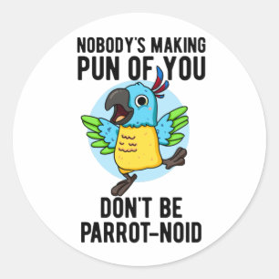 Var inte Parrot-noid-fonen Bird Parrot Pun Runt Klistermärke