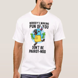 Var inte Parrot-noid-fonen Bird Parrot Pun T Shirt