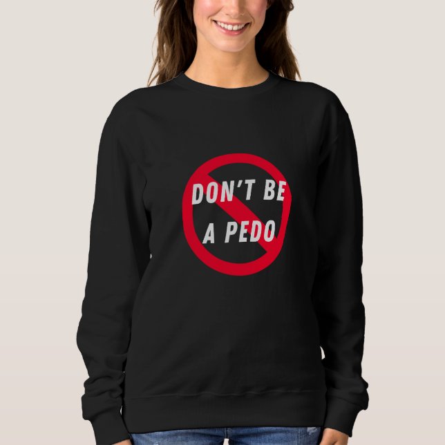 Var inte Pedo, Pedofil, barnskydd T Shirt (Framsida)