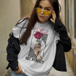 Var inte perfektens motivationsblomma t shirt