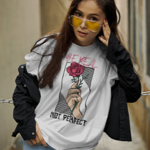 Var inte perfektens motivationsblomma t shirt