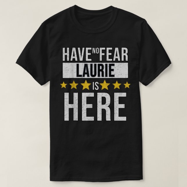 Var inte rädd att Laurie är här T Shirt (Design framsida)