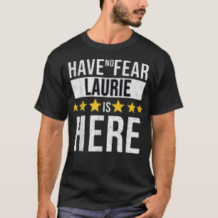 Var inte rädd att Laurie är här T Shirt