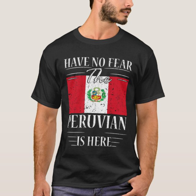 Var inte rädd att peruanerna är här t shirt (Framsida)