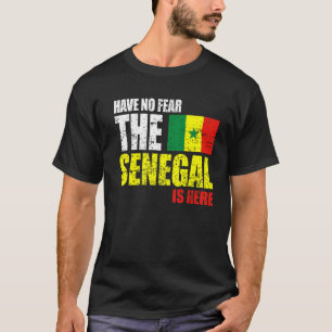 Var inte rädd att Senegal är här T Shirt