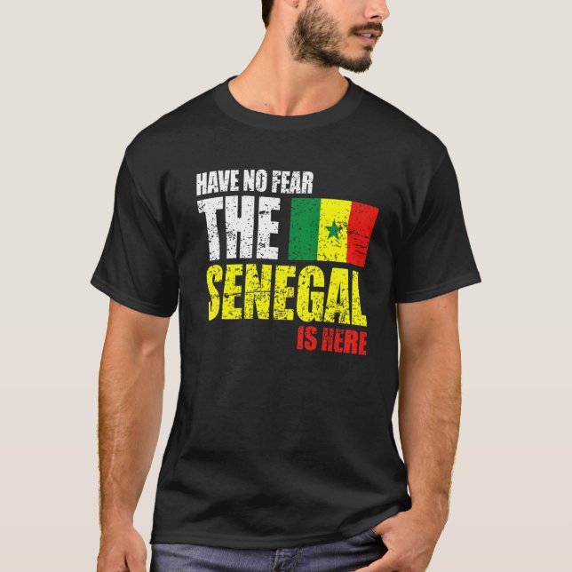 Var inte rädd att Senegal är här T Shirt (Framsida)