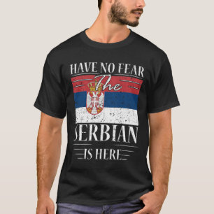 Var inte rädd att serberna är här t shirt