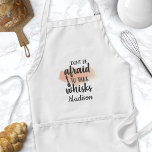 Var inte rädd att ta droppar vattenfärg förkläde<br><div class="desc">Var inte rädd för att ta whisky Watercolor Vuxen Apron. Cute-kocken med en matsäck och ett roligt matlagningscitat från humor. Anpassa den här anpassningsbarna till att laga humor med din egen namn eller text.</div>