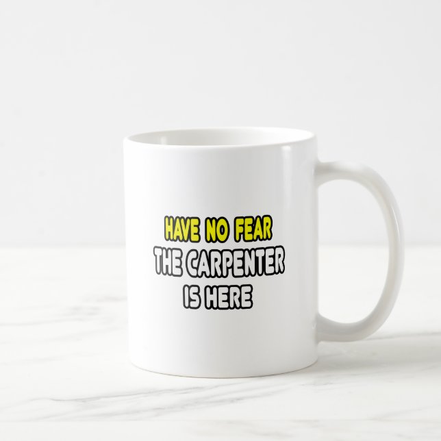 Var inte rädd, Carpenter är här Kaffemugg (Höger)