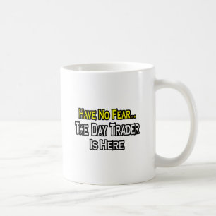 Var inte rädd, dagen då handlaren är här kaffemugg