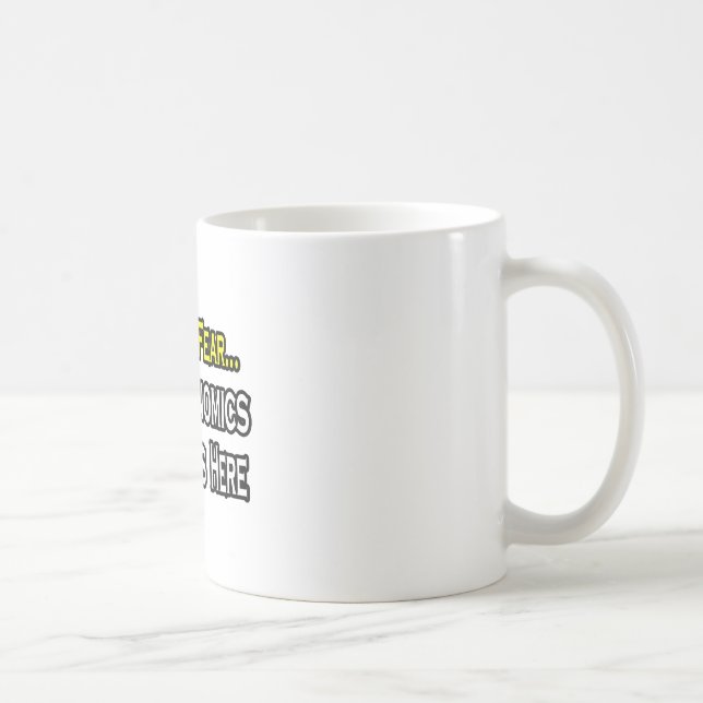 Var inte rädd, ekonomiläraren är här kaffemugg (Höger)