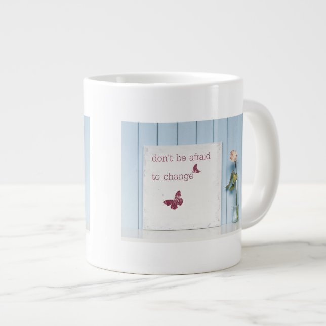 Var inte rädd för att ändra jumbo mugg (Framsida höger)