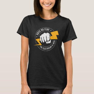 Var inte rädd för att elläkaren är här t shirt