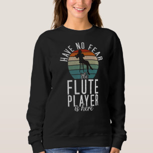 Var inte rädd för att Flute Player är här Flute T Shirt