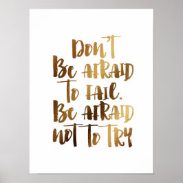 Var inte rädd för att misslyckas, rädd för att int poster