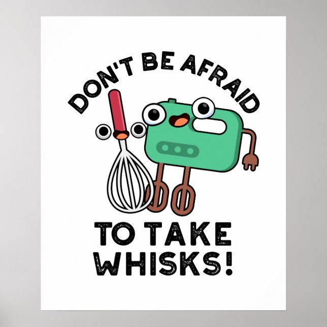 Var inte rädd för att ta whisky-nyans, baking-pun poster (Framsidan)