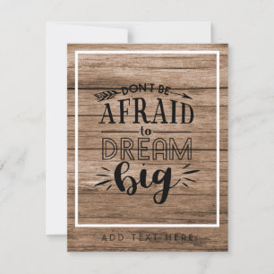 Var inte rädd för Dream Big - uppmuntrande QUOTE