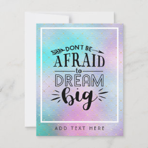 Var inte rädd för Dream Big - uppmuntrande QUOTE
