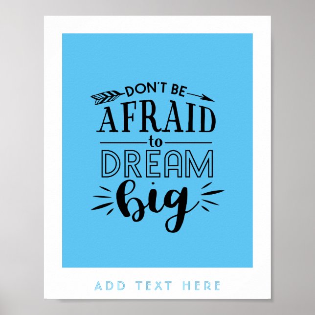Var inte rädd för Dream Big - uppmuntrande QUOTE Poster (Framsidan)