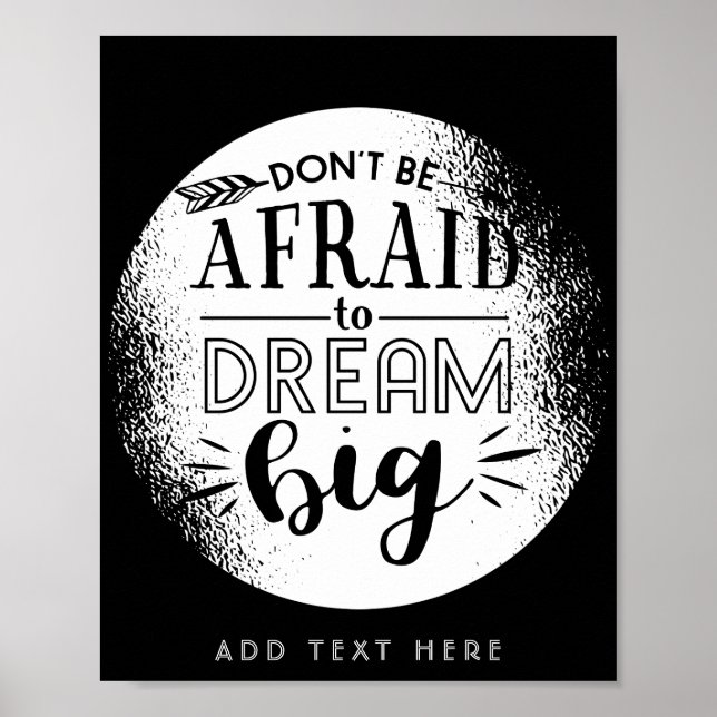 Var inte rädd för Dream Big - uppmuntrande QUOTE Poster (Framsidan)