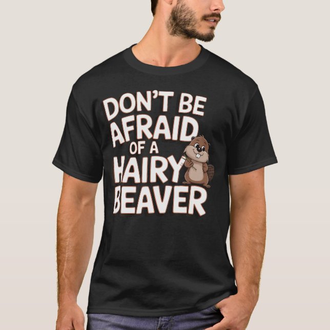Var inte rädd för en hårig t shirt (Framsida)