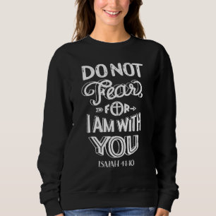 Var inte rädd för jag är med dig Jesaja 41 10 Bibe T Shirt