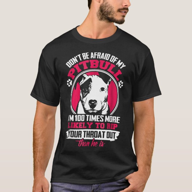 Var inte rädd för min ägare av Pitbull Pitbull T Shirt (Framsida)