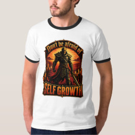 Var Inte Rädd för Självutveckling Riddarens Handel T Shirt