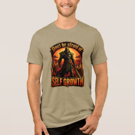 Var Inte Rädd för Självutveckling Riddarens Handel T Shirt