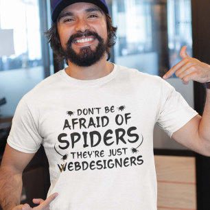 Var inte rädd för spindlar t shirt