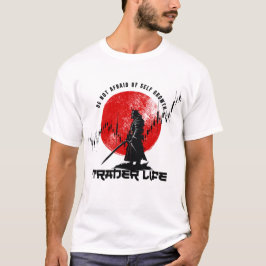 Var inte rädd | Handelsmotivation | Samuraj T Shirt