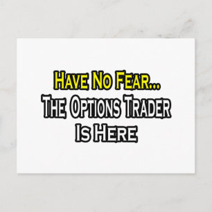 Var Inte Rädd, Options-handlaren Är Här Vykort