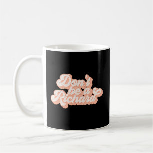 Var inte Richard Humor Kaffemugg