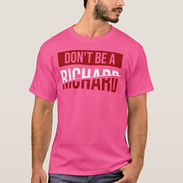 Var inte Richard Joke Humor T Shirt (Framsida)