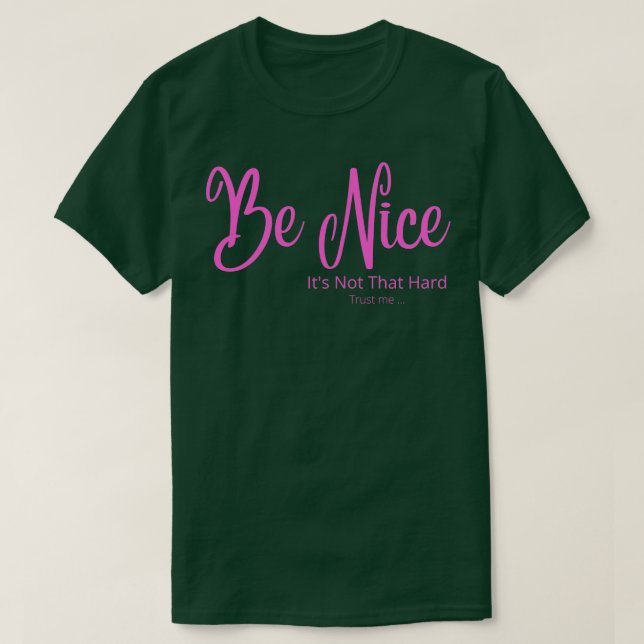 Var inte så hård rosa i Nice? T Shirt (Design framsida)