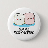 Var inte så mallow Dramatic Funny Marshmallow Pun