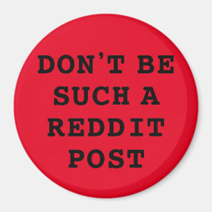 Var inte så Reddit Post Magnet