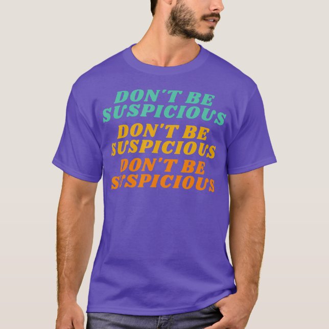 Var inte så suspicious-spel-minnen t shirt (Framsida)