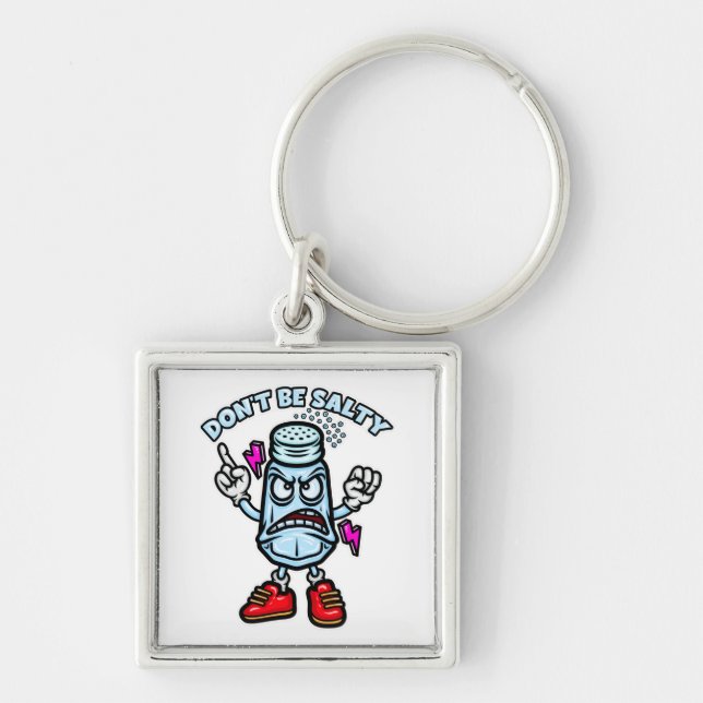 Var inte Salty, en fin illustration Fyrkantig Silverfärgad Nyckelring (Framsidan)