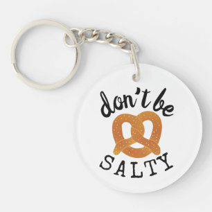 Var inte Salty Funny Pretzel Pun