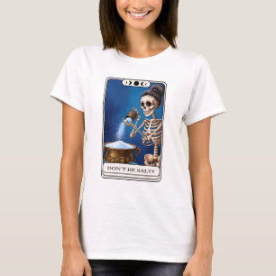 Var inte Salty Skeleton Tarot T Shirt